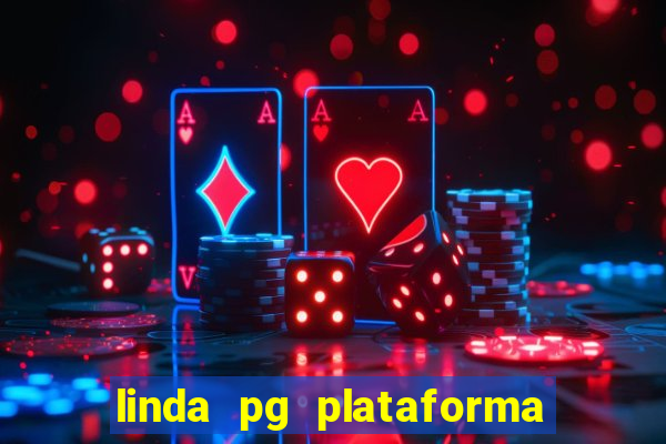 linda pg plataforma de jogos